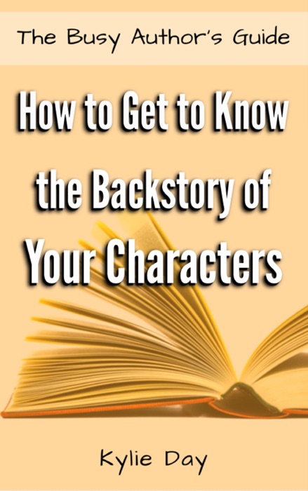 How to Get to Know the Backstory of Your Characters