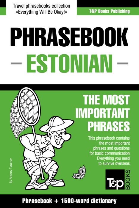 Phrasebook Estonian: The Most Important Phrases - Phrasebook + 1500-Word Dictionary