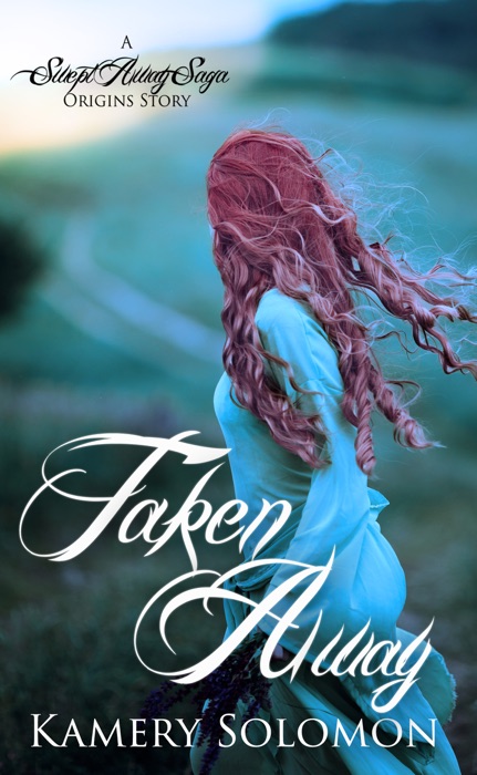 Taken Away (A Swept Away Saga Origins Story)