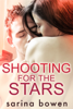 Shooting for the Stars - Sarina Bowen