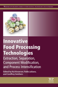 Innovative Food Processing Technologies - Kai Knoerzer, Pablo Juliano & Geoffrey W. Smithers