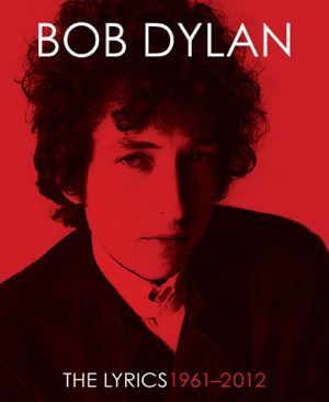 Read & Download Lyrics:1962-2012 Book by Bob Dylan Online