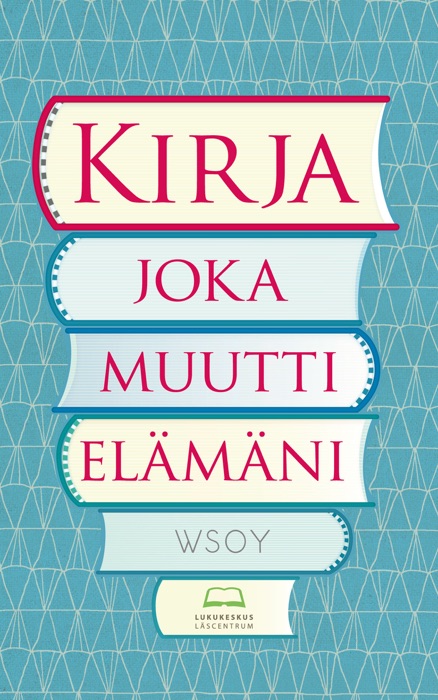 Kirja joka muutti elämäni