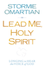 Stormie Omartian - Lead Me, Holy Spirit artwork