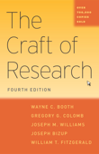 The Craft of Research, Fourth Edition - Wayne C. Booth, Gregory G. Colomb, Joseph M. Williams, Joseph Bizup & William T. FitzGerald