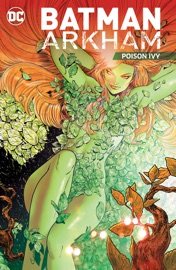 Batman Arkham: Poison Ivy - Gerry Conway, Bob Kanigher, Marc Andreyko, John F. Moore, P. Craig Russell, Brian Apthorp, Duncan Fegredo, Irv Novick & Javier Pina by  Gerry Conway, Bob Kanigher, Marc Andreyko, John F. Moore, P. Craig Russell, Brian Apthorp, Duncan Fegredo, Irv Novick & Javier Pina PDF Download
