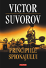 Principiile spionajului - Victor Suvorov