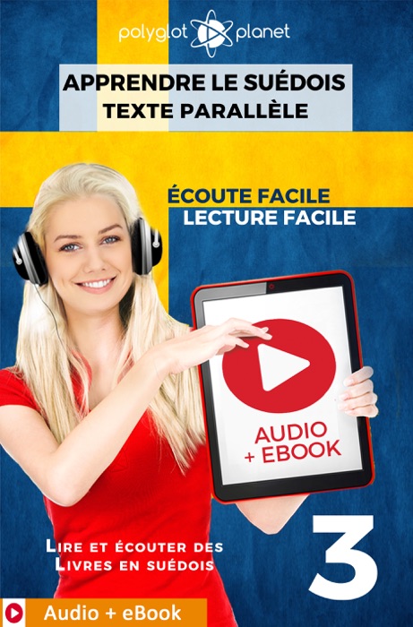 Apprendre le suédois - Texte parallèle : Écoute facile - Lecture facile : Audio + eBook N° 3