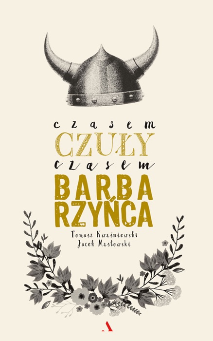 Czasem czuły, czasem barbarzyńca