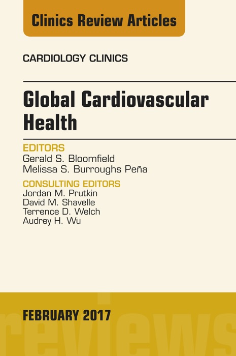 Global Cardiovascular Health, An Issue of Cardiology Clinics E-Book
