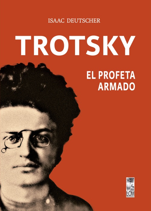 Trotsky, el profeta armado