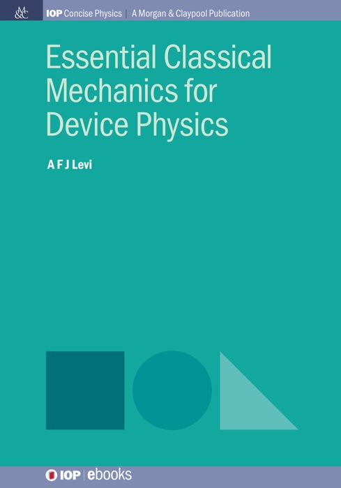 Essential Classical Mechanics for Device Physics