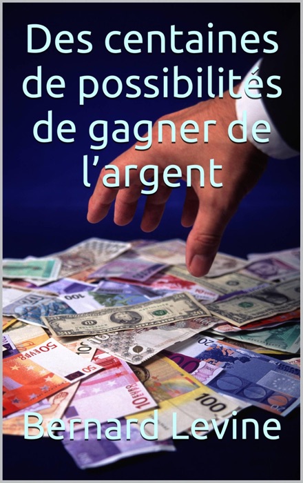 Des centaines de possibilités de  gagner de l’argent