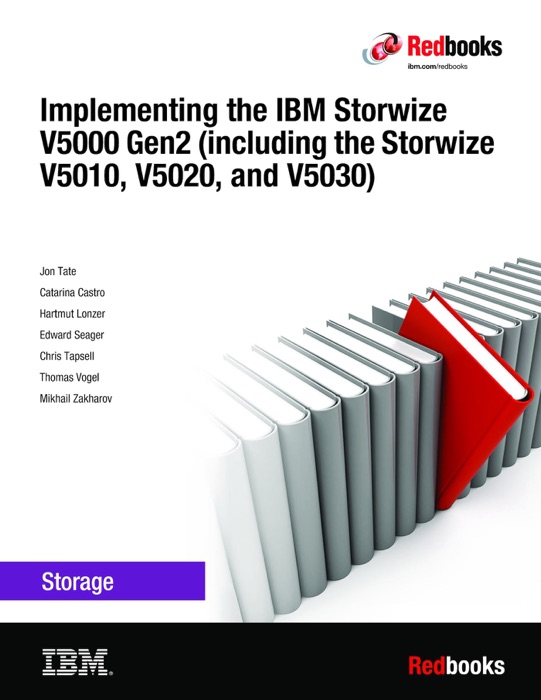 Implementing the IBM Storwize V5000 Gen2 (including the Storwize V5010, V5020, and V5030)