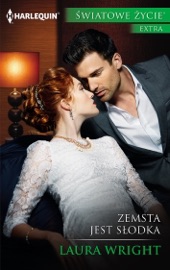 Zemsta jest słodka - Laura Wright by  Laura Wright PDF Download