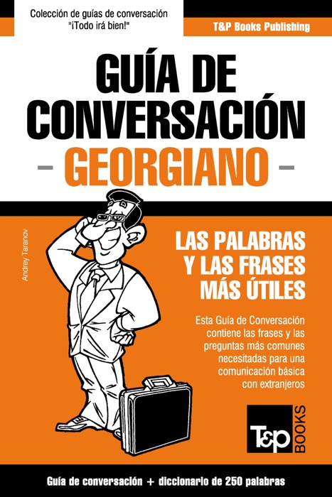 Guía de Conversación Español-Georgiano y mini diccionario de 250 palabras