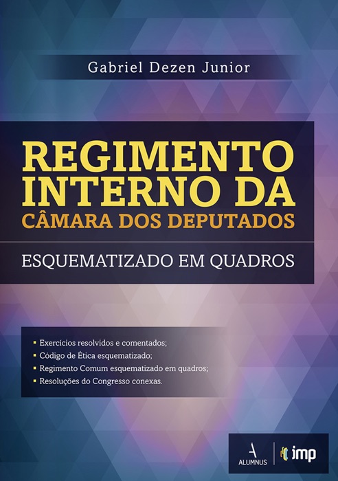 Regimento Interno da Câmara dos Deputados – Esquematizado em Quadros