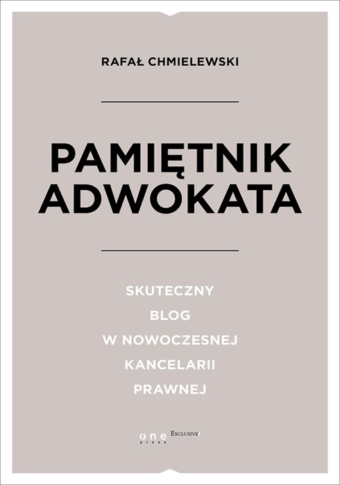 Pamiętnik Adwokata. Skuteczny blog w nowoczesnej kancelarii prawnej