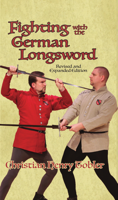 Christian Tobler - Fighting with the German Longsword -- Revised and Expanded Edition artwork