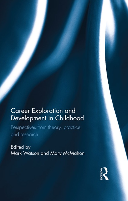 Career Exploration and Development in Childhood