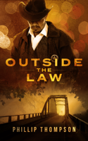 Phillip Thompson - Outside the Law artwork