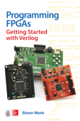 Programming FPGAs: Getting Started with Verilog - Simon Monk