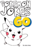 Pokemon Go Jokes - Jack Jokes