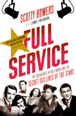 Full Service - Lionel Friedberg & Scotty Bowers