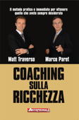 Coaching sulla ricchezza - Matt Traverso & Marco Paret