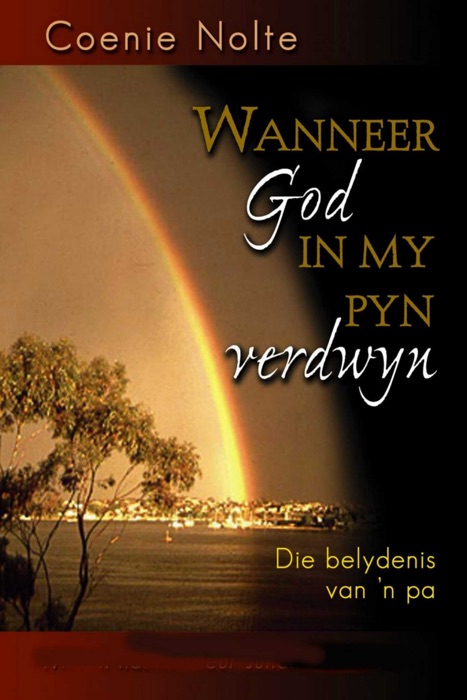 Wanneer God in my pyn verdwyn