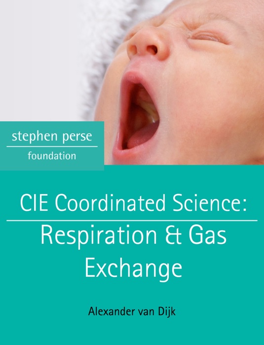 CIE Coordinated Science: Respiration & Gas Exchange