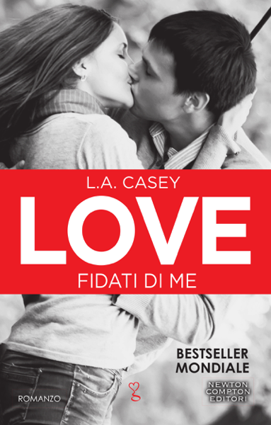 Leggi Love Fidati Di Me Libri Italiani Di L A Casey Pdf Mobi Epub Bookloverz S Diary