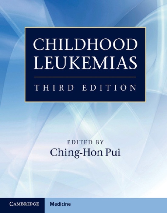 Childhood Leukemias: Third Edition