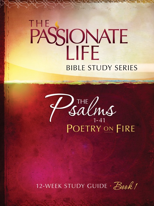 Psalms: Poetry on Fire Book One 12-week Study Guide