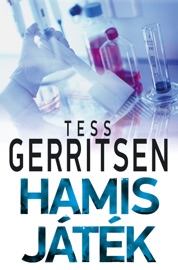 Hamis játék - Tess Gerritsen by  Tess Gerritsen PDF Download