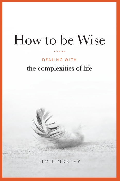 How to be Wise