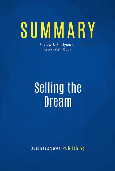 Summary: Selling the Dream