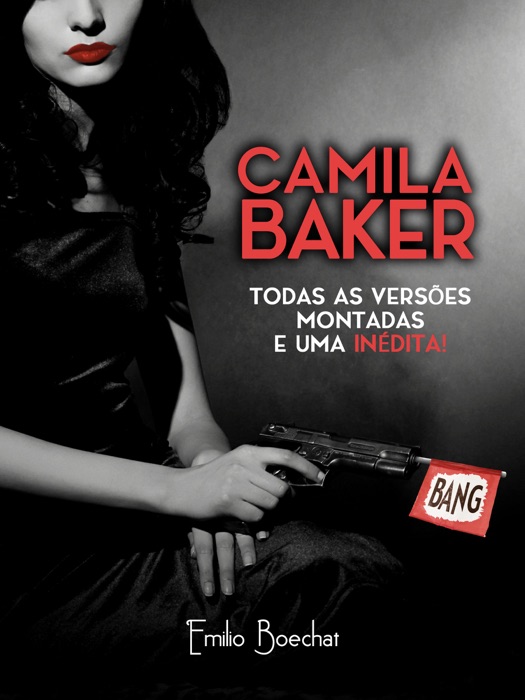 Camila Baker: todas as versões montadas e uma inédita!