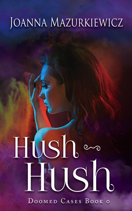 Hush-Hush (Doomed Cases Book 0)