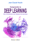 Comprendre le DEEP LEARNING - Jean-Claude Heudin