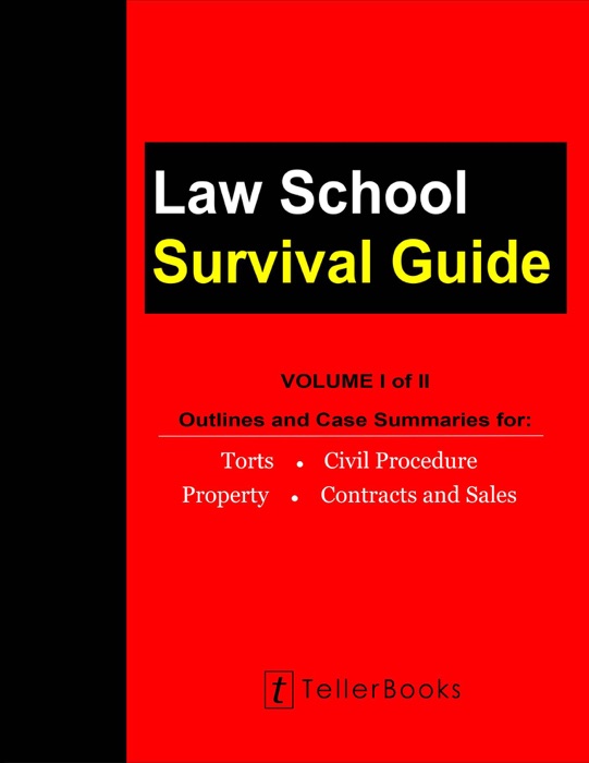 Law School Survival Guide (Volume I of II)