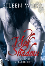 Wolf Shadow - Tödliche Versprechen - Eileen Wilks by  Eileen Wilks PDF Download