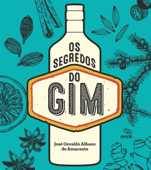 Os segredos do Gim - José Osvaldo Albano do Amarante