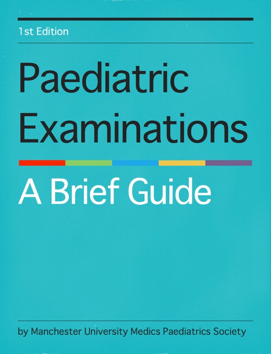 Paediatric Examinations: A Brief Guide