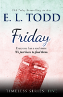 E. L. Todd - Friday (Timeless Series #5) artwork