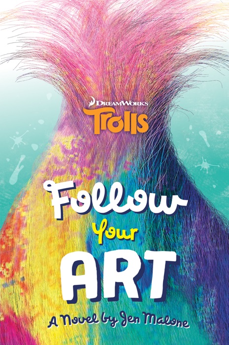 Follow Your Art (DreamWorks Trolls)