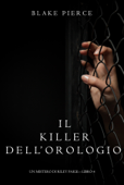 Il killer dell’orologio (Un Mistero di Riley Paige — Libro 4) - Blake Pierce