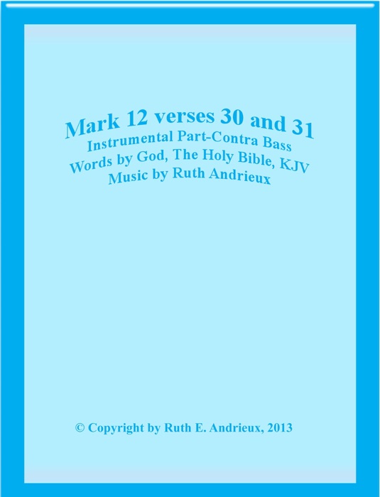 Mark 12 Verses 30 and 31, Instrumental Part-Contra Bass