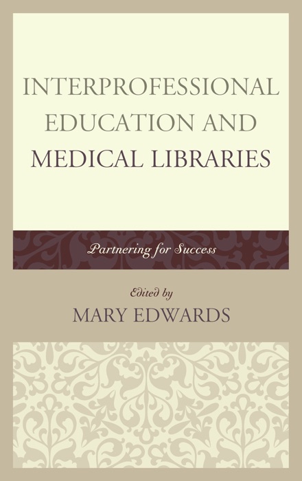 Interprofessional Education and Medical Libraries