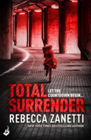 Rebecca Zanetti - Total Surrender: Sin Brothers Book 4 (A suspenseful, compelling thriller) artwork